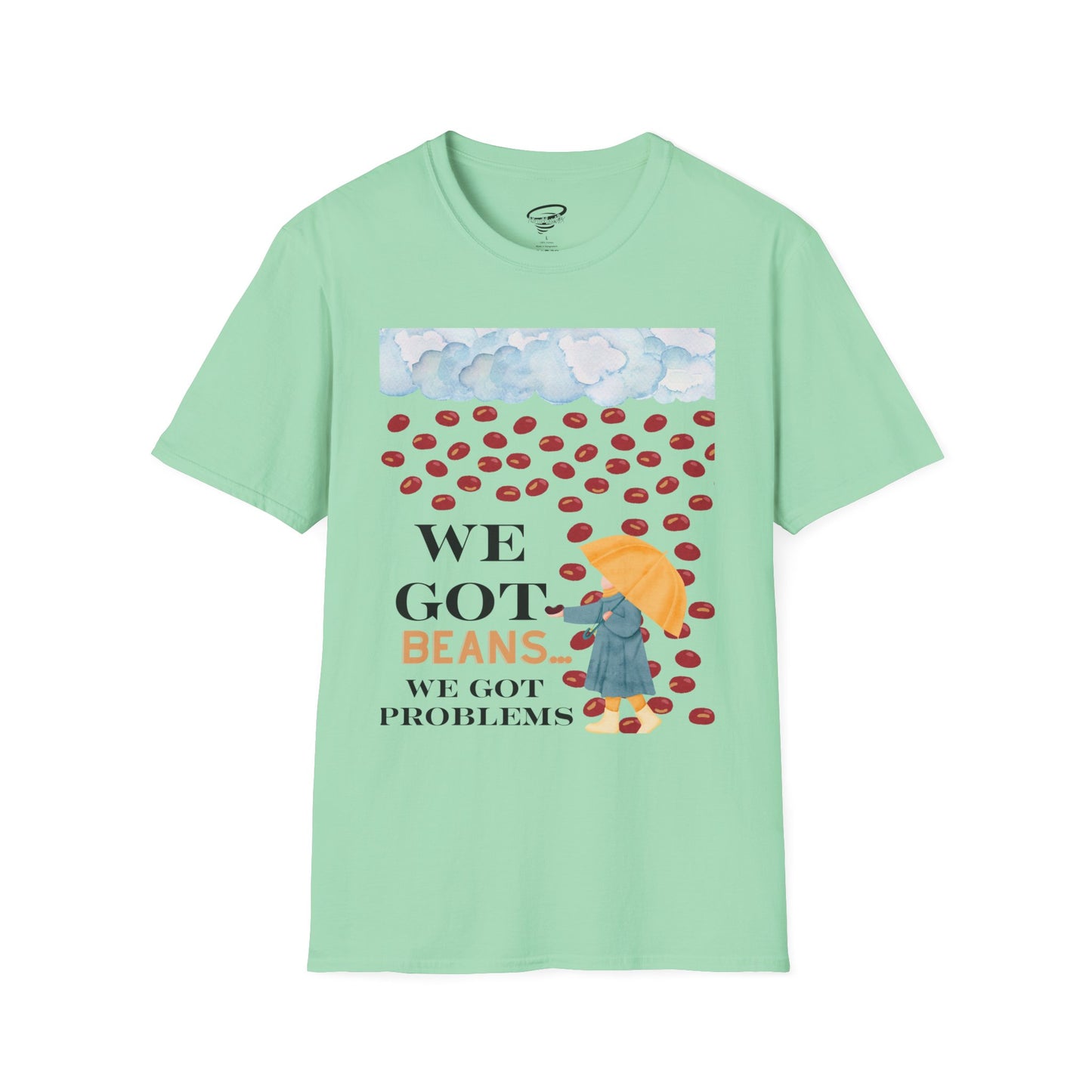 We Got Beans! T-Shirt.