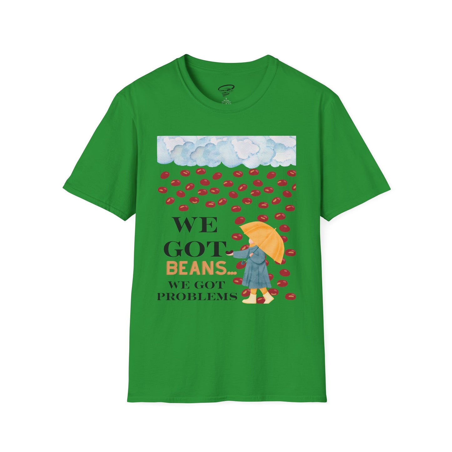 We Got Beans! T-Shirt.