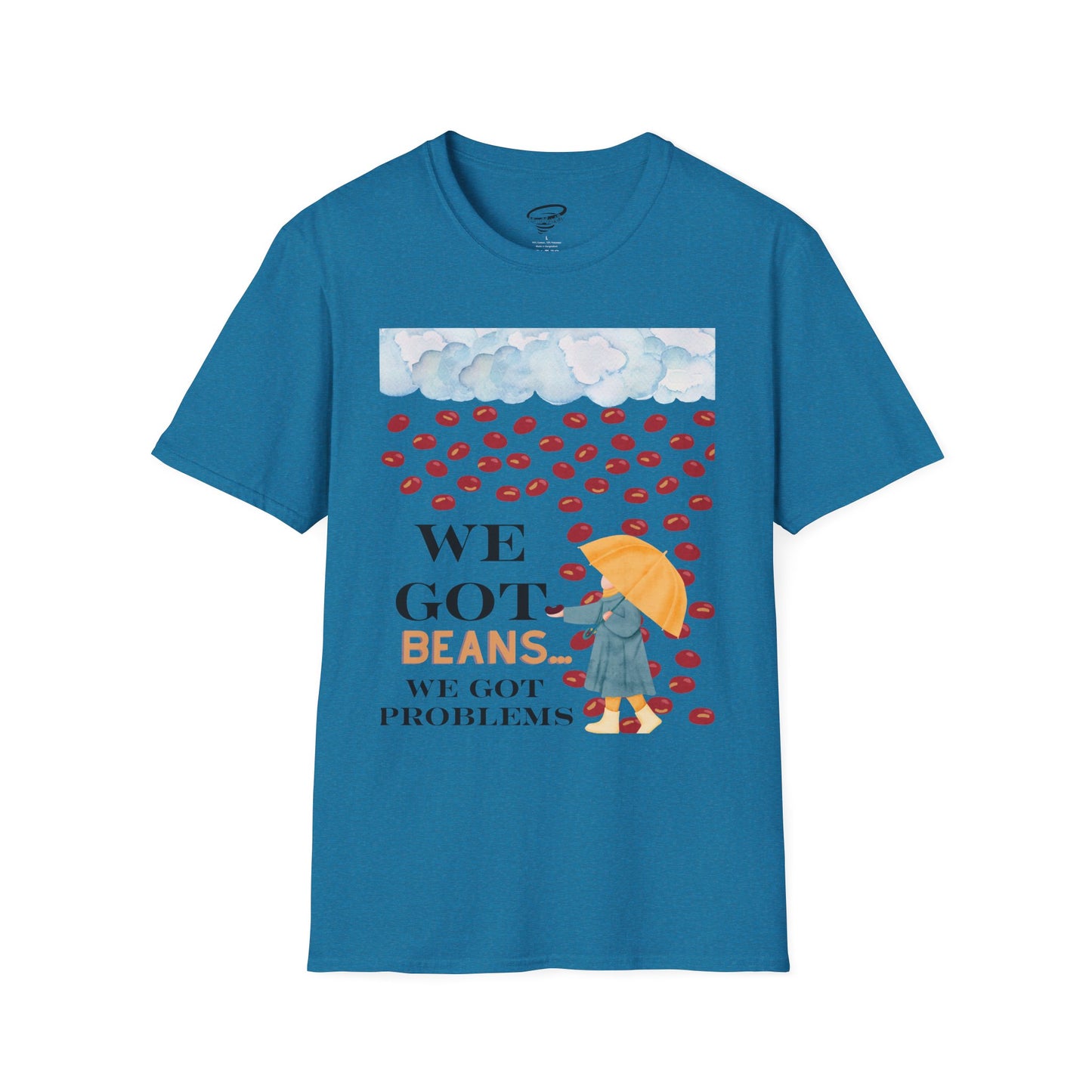 We Got Beans! T-Shirt.