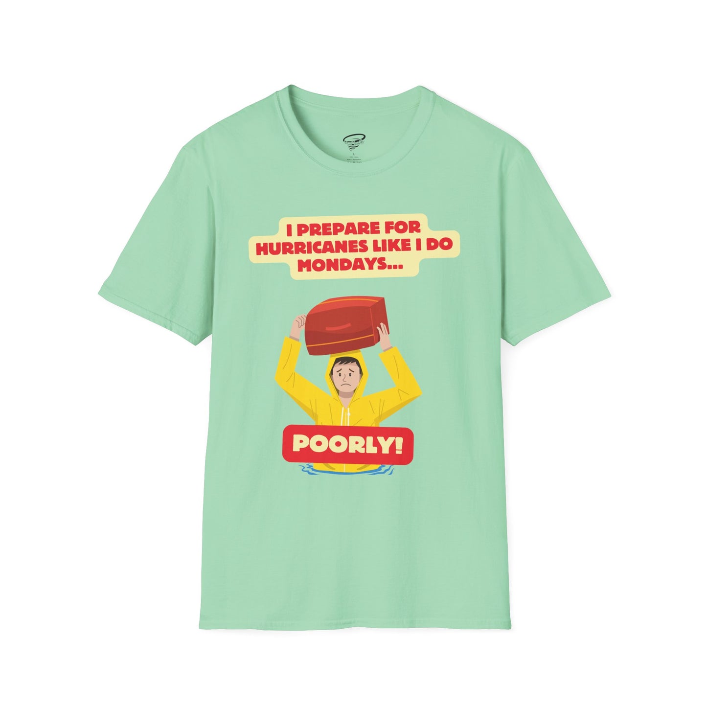 Prepping Poorly Softstyle T-Shirt