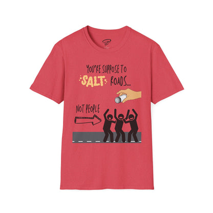 Salt Roads... Not People T-Shirt