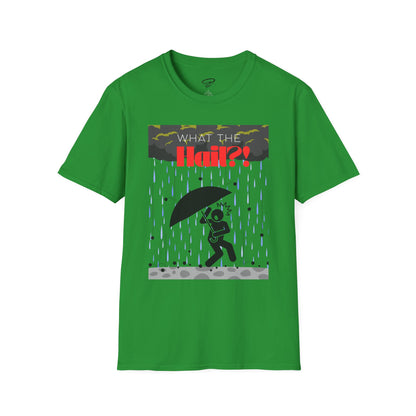 What the Hail?! T-Shirt