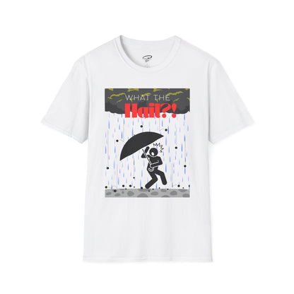 What the Hail?! T-Shirt