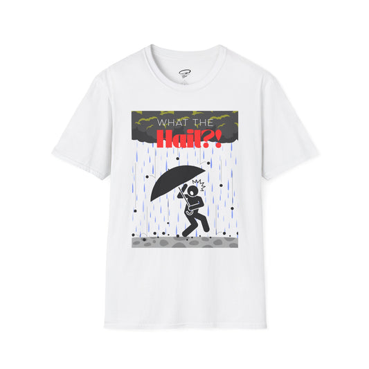 What the Hail?! T-Shirt