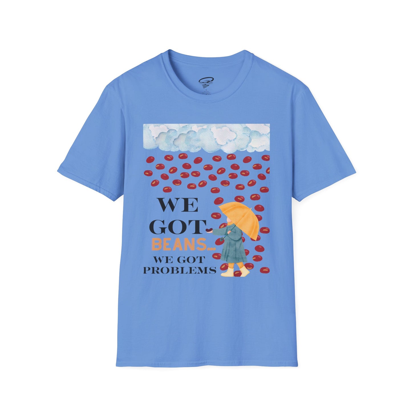 We Got Beans! T-Shirt.