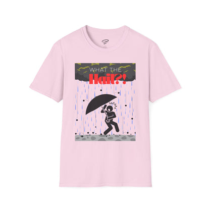 What the Hail?! T-Shirt