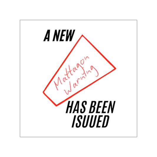 Mattagon Warning Vinyl Stickers