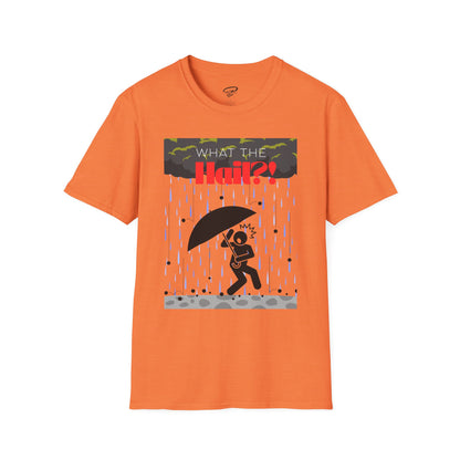 What the Hail?! T-Shirt