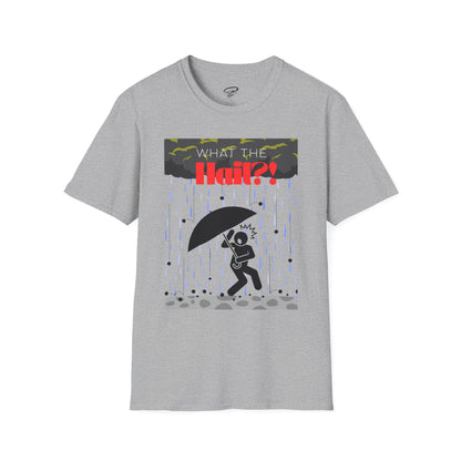 What the Hail?! T-Shirt