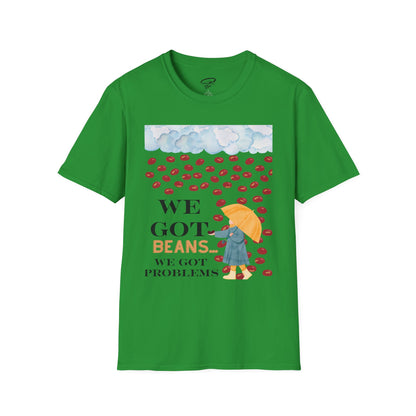 We Got Beans! T-Shirt.