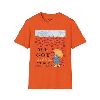 We Got Beans! T-Shirt.