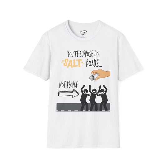 Salt Roads... Not People T-Shirt