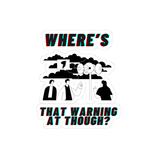 Where's the Warning? Kiss-Cut Stickers