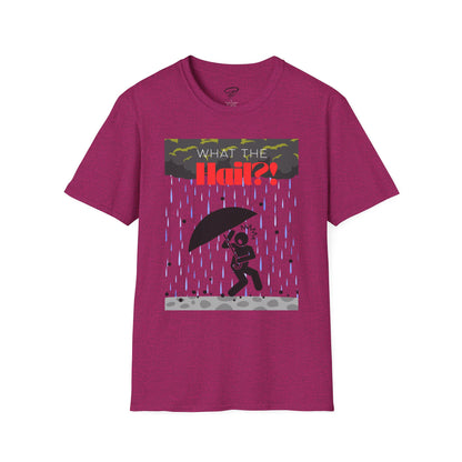 What the Hail?! T-Shirt